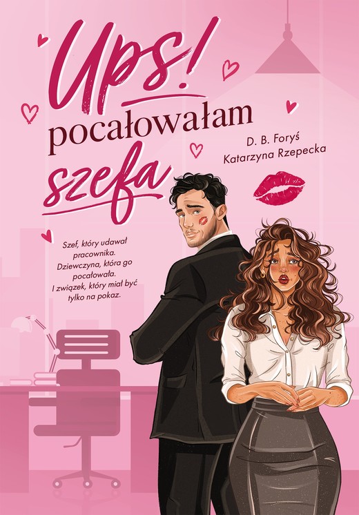 okładka Ups! Pocałowałam szefa ebook | epub, mobi | Katarzyna Rzepecka, D.B. Foryś