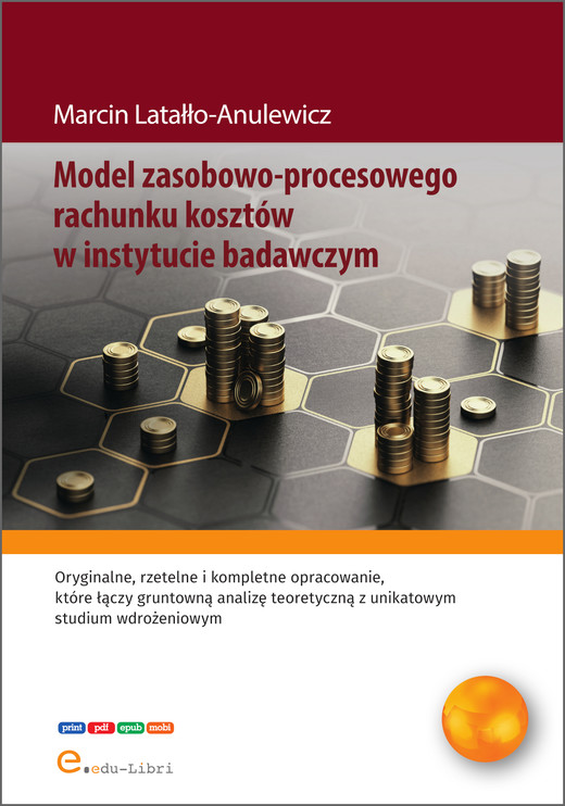 okładka Model zasobowo-procesowego rachunku kosztów w instytucie badawczym ebook | epub, mobi, pdf | Latałło-Anulewicz Marcin