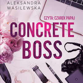 okładka Concrete Boss audiobook | MP3 | Aleksandra Wasilewska
