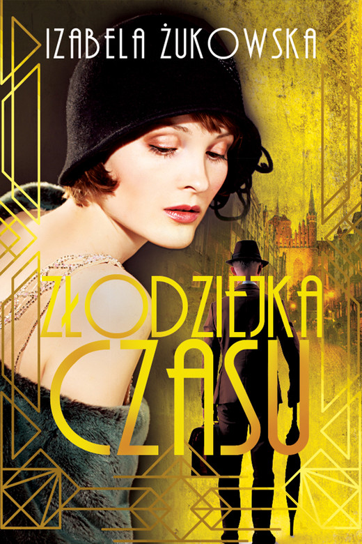 okładka Złodziejka czasu. Tom 3. Saga Gdańska ebook | epub, mobi | Izabela Żukowska