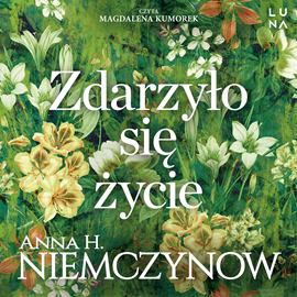 okładka Zdarzyło się życie audiobook | MP3 | Anna H. Niemczynow