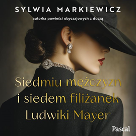 okładka Siedmiu mężczyzn i siedem filiżanek Ludwiki Mayer audiobook | MP3 | Sylwia Markiewicz