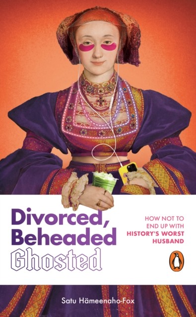 okładka Divorced, Beheaded and Ghosted książka