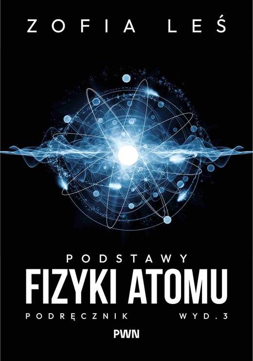 okładka Podstawy fizyki atomu książka | Zofia Leś