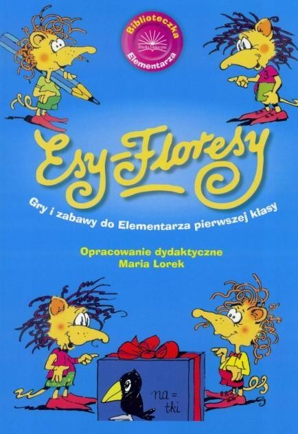 okładka Esy Floresy. Gry i zabawy do elem. pierwszej klasy książka | Mariola Lorek