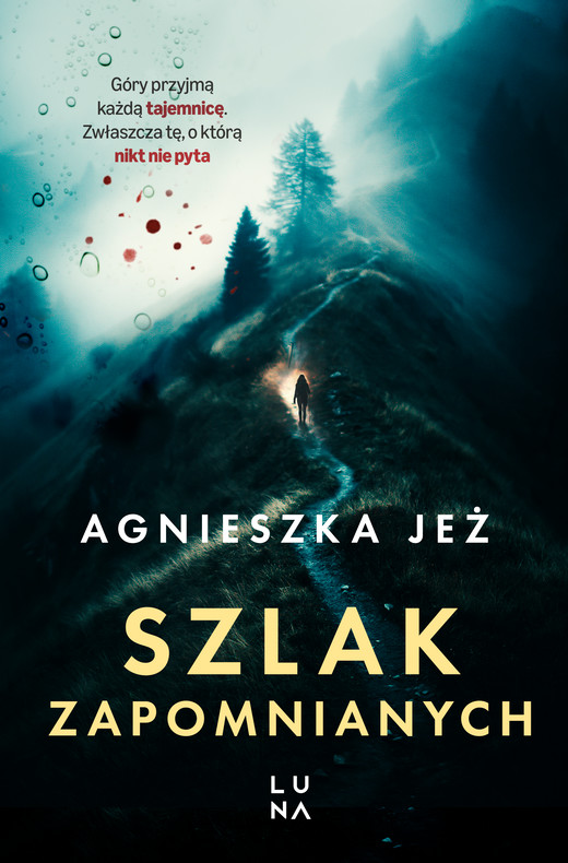okładka Szlak zapomnianych książka | Agnieszka Jeż