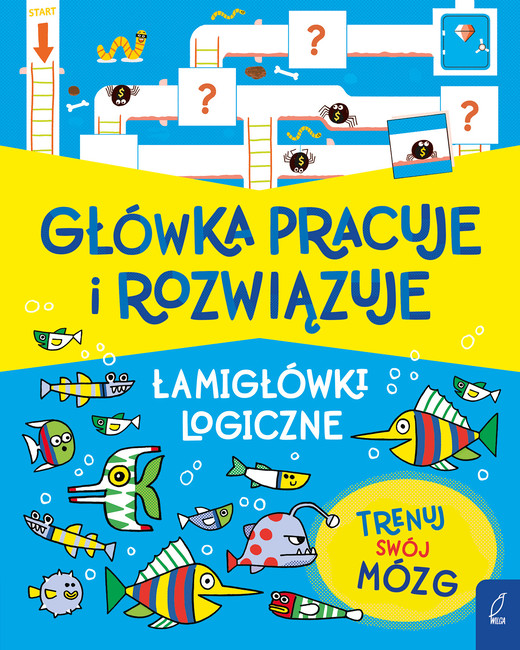 okładka Główka pracuje i rozwiązuje. Łamigłówki logiczne książka | Mairi Mackinnon