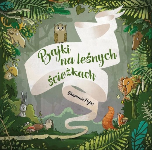 okładka Bajki na leśnych ścieżkach książka | Pejas Sławomir