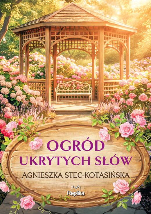 okładka Ogród ukrytych słów książka | Agnieszka Stec-Kotasińska