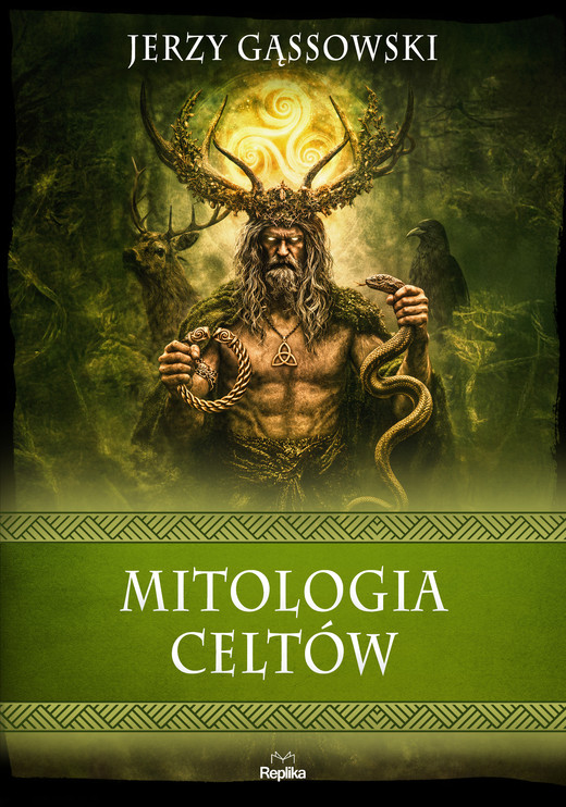 okładka Mitologia Celtów. Wierzenia i zwyczaje książka | Jerzy Gąssowski