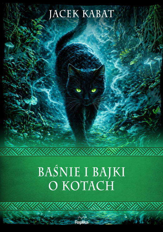 okładka Baśnie i bajki o kotach. Wierzenia i zwyczaje książka | Kabat Jacek