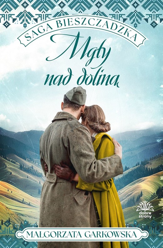 okładka Mgły nad doliną. Saga bieszczadzka. Tom 4 książka | Małgorzata Garkowska