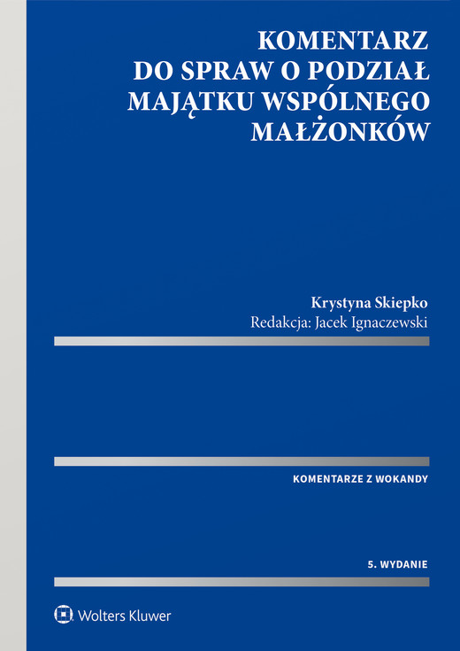 okładka Komentarz do spraw o podział majątku wspólnego małżonków książka | Opracowanie zbiorowe