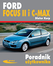 okładka Ford Focus II od XI 2004 i C-MAX od X 2003 Poradnik użytkownika książka | Dieter Korp