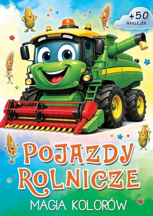 okładka Pojazdy rolnicze. Magia kolorów książka | Praca Zbiorowa