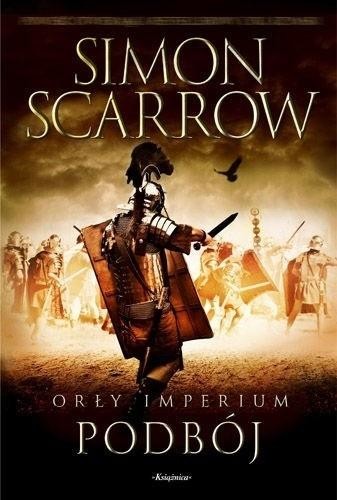 okładka Orły Imperium T.2 Podbój książka | Simon Scarrow