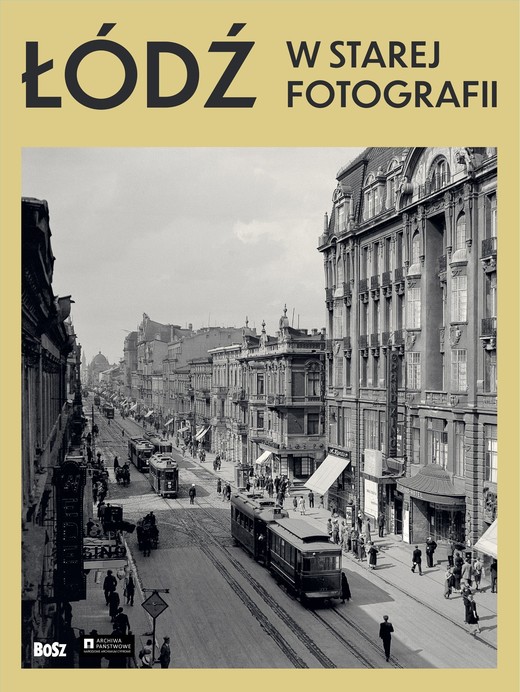 okładka Łódź w starej fotografii książka | Marta Madejska