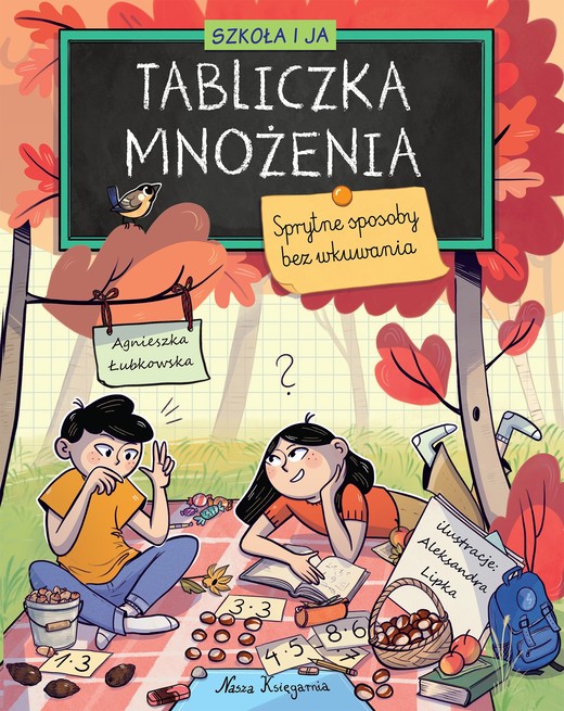 okładka Szkoła i ja. Tabliczka mnożenia. Sprytne sposoby bez wkuwania książka