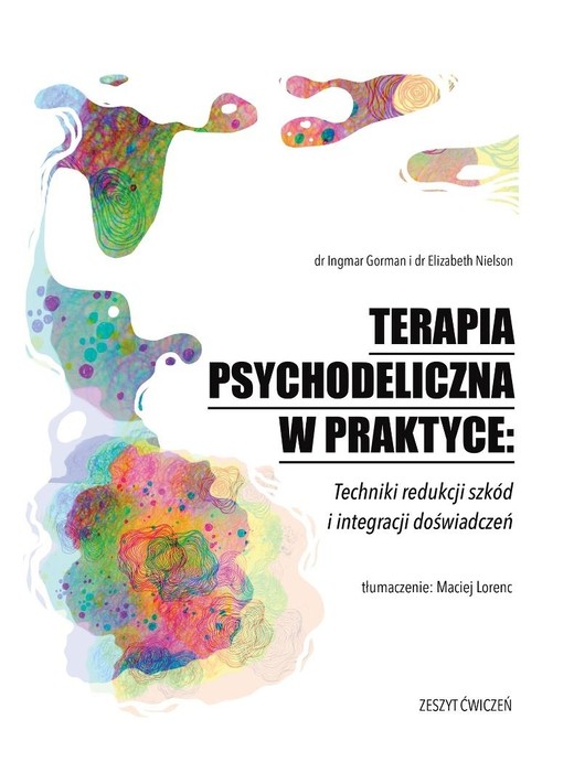 okładka Terapia psychodeliczna w praktyce książka | Elizabeth Nielson, Ingmar Gorman
