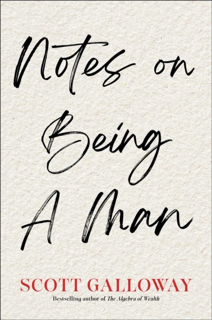 okładka Notes on Being A Man książka | Scott Dalloway