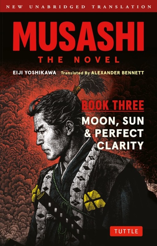 okładka Musashi. The Novel. Book Three. Moon, Sun & Perfect Clarity książka | Eiji Yoshikawa