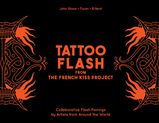 okładka Tattoo Flash from the French Kiss Project książka | El Bent, John Stone