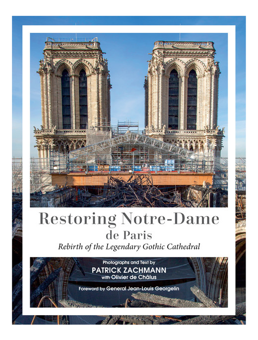 okładka Restoring Notre-Dame de Paris książka | Olivier deChalus, Patrick Zachmann