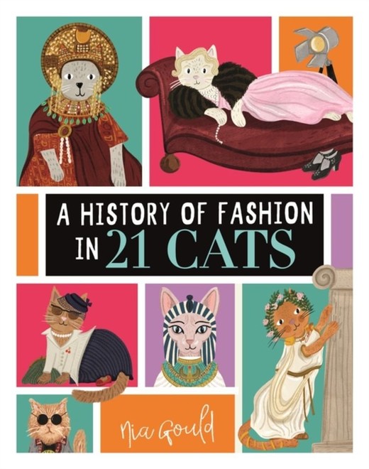 okładka A History of Fashion in 21 Cats książka | Nia Gould