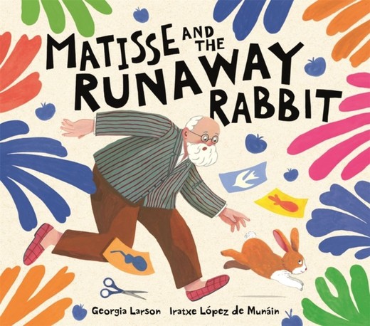 okładka Matisse and the Runaway Rabbit książka | Georgia Larson