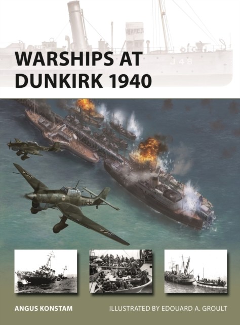 okładka Warships at Dunkirk 1940 książka | Angus Konstam