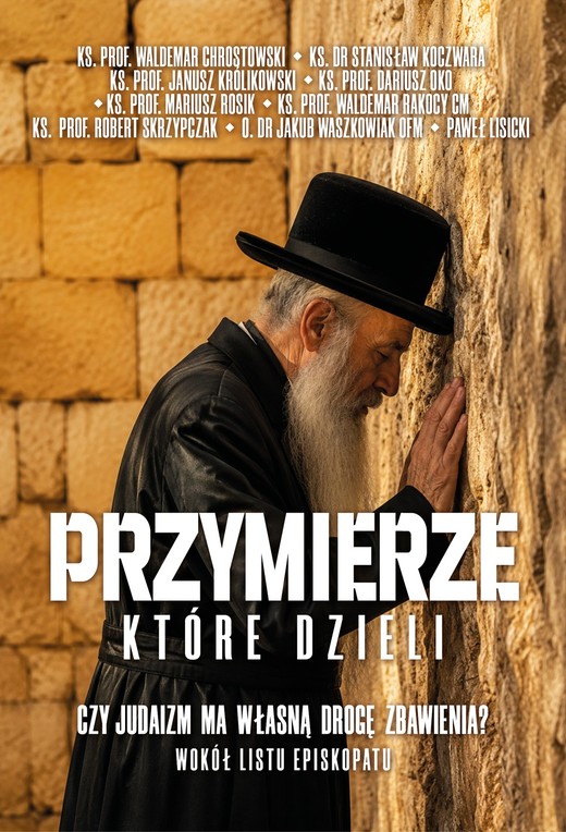 okładka Przymierze które dzieli. Czy judaizm ma własną drogę zbawienia? Wokół listu episkopatu. książka | ks. prof. Waldemar Chrostowski, Paweł Lisicki, Robert Skrzypczak