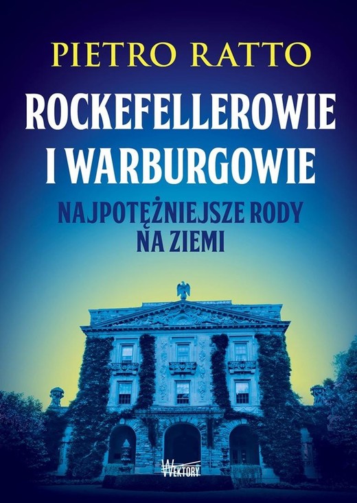 okładka Rockefellerowie i Warburgowie książka | Pietro Ratto
