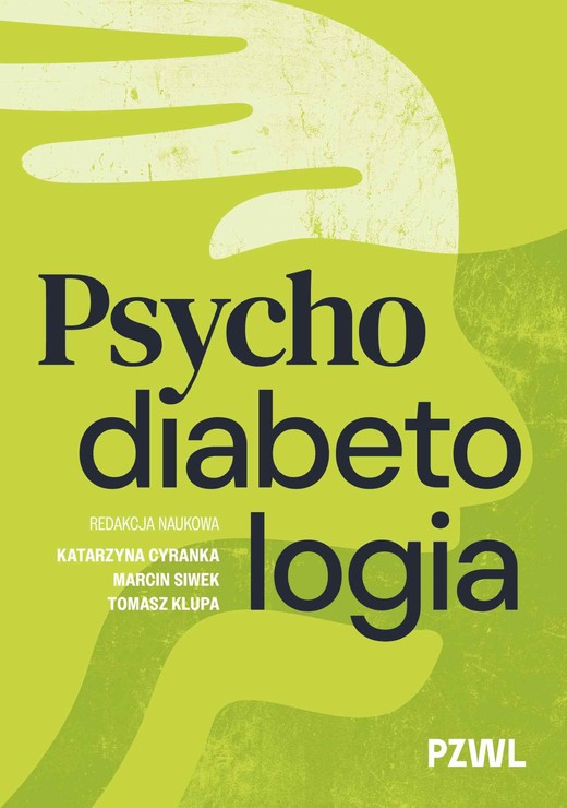 okładka Psychodiabetologia książka | Cyranka Katarzyna, Marcin Siwek, Tomasz Klupa