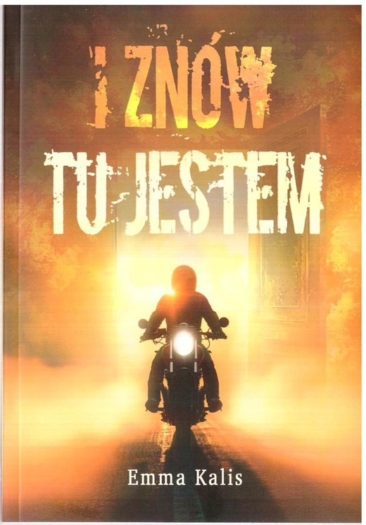 okładka I znów tu jestem książka | Emma Kalis