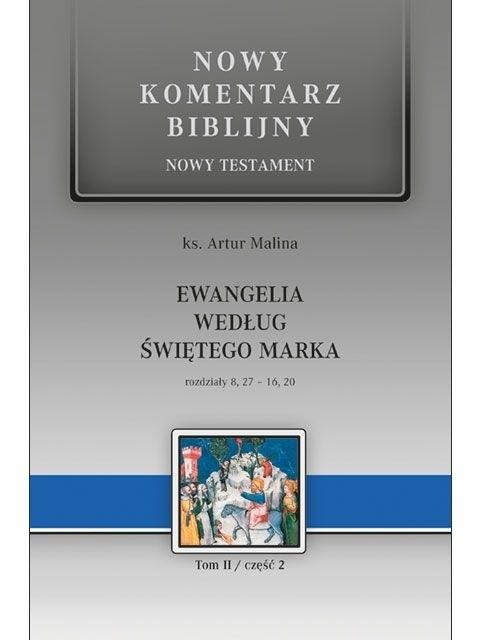 okładka Nowy komentarz biblijny. Ewangelia wg św. Marka książka | Artur Malina