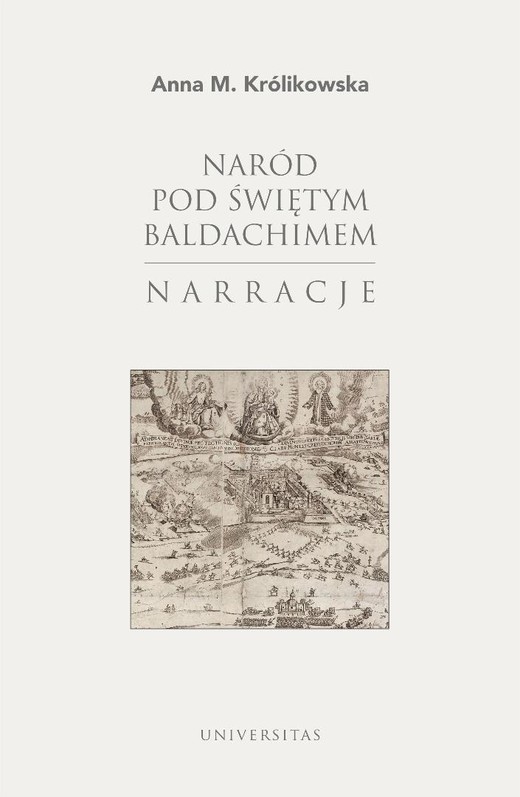 okładka Naród pod świętym baldachimem. Narracje książka | Anna Królikowska