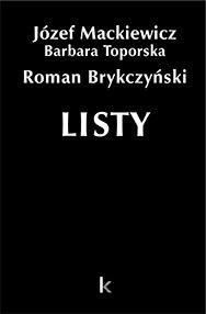 okładka Listy T.38 książka | Barbara Toporska, Józef Mackiewicz, Roman Brykczy