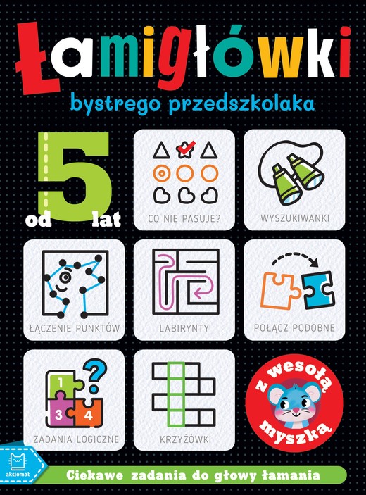 okładka ŁAMIGŁÓWKI bystrego przedszkolaka z wesołą myszką. Ciekawe zadania do głowy łamania. Od 5 lat książka | Beata Karlik