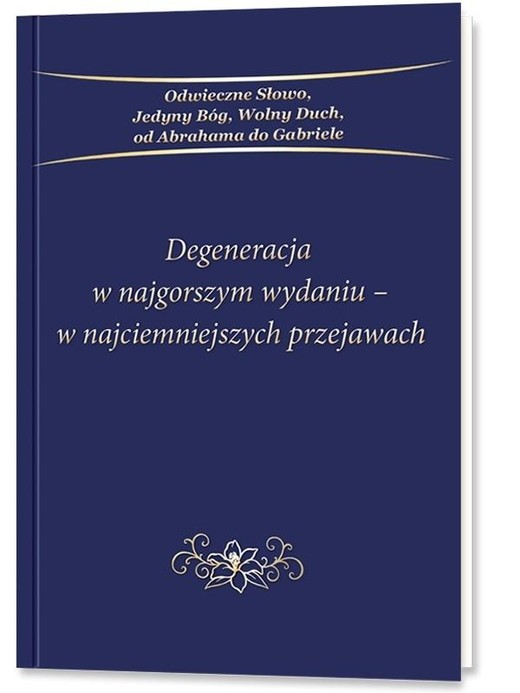 okładka Degeneracja w najgorszym wydaniu - w... książka | Praca Zbiorowa