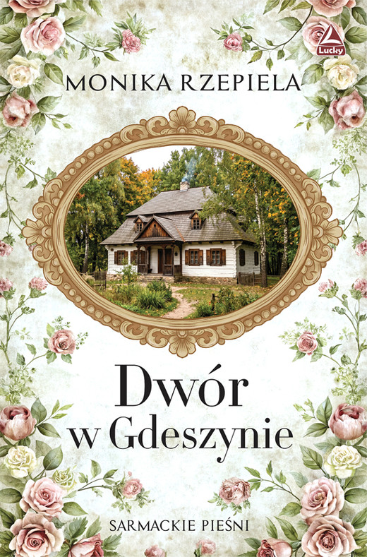 okładka Dwór w Gdeszynie książka | Monika Rzepiela