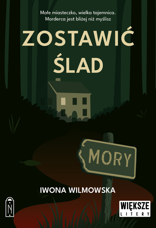 okładka Zostawić ślad. Większe litery książka | Iwona Wilmowska