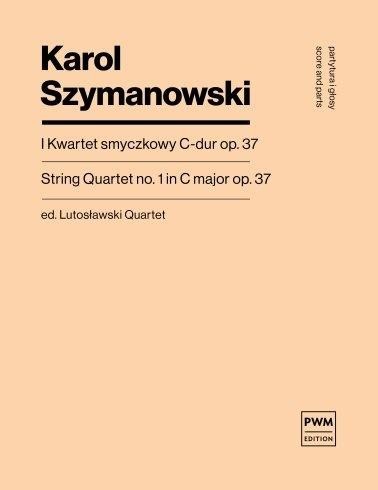 okładka I kwartet smyczkowy C-dur op. 37 książka | Karol Szymanowski