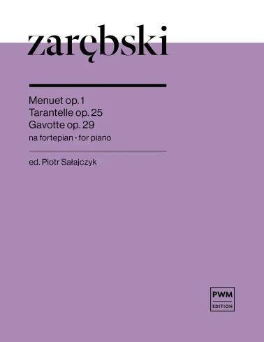okładka Menuet op. 1, Tarantelle op. 25, Gavotte op. 29 książka | Juliusz Zarębski