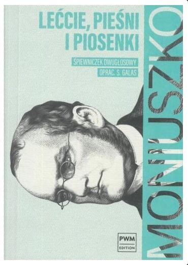 okładka Lećcie, pieśni i piosenki. Śpiewniczek książka | Moniuszko Stanisław