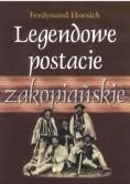 okładka Legendowe postacie zakopiańskie - F. Hoesick książka | Ferdynand Hoesick