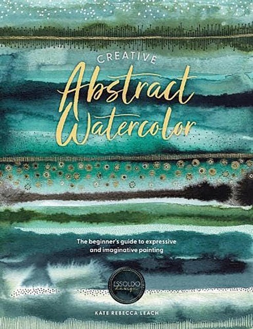 okładka Creative Abstract Watercolor wer. angielska książka | Kate RebeccaLeach