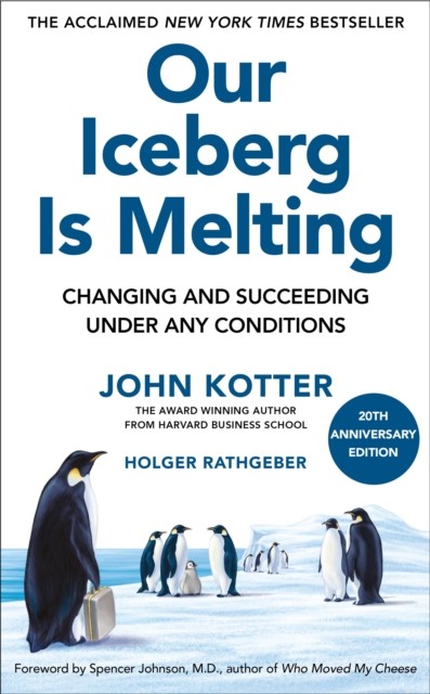 okładka Our Iceberg Is Melting książka | John Kotter, Holger Rathgeber