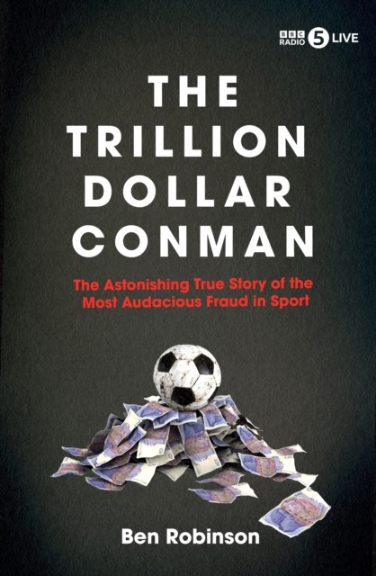 okładka The Trillion Dollar Conman książka | Ben Robinson