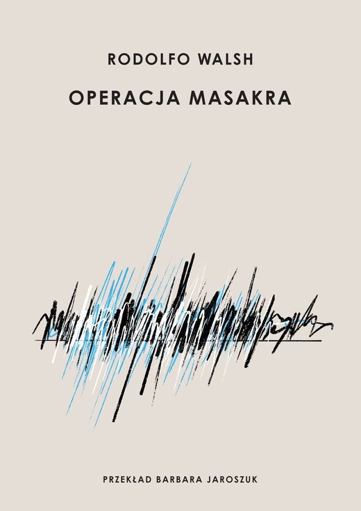 okładka Operacja Masakra książka | Rodolfo Walsh