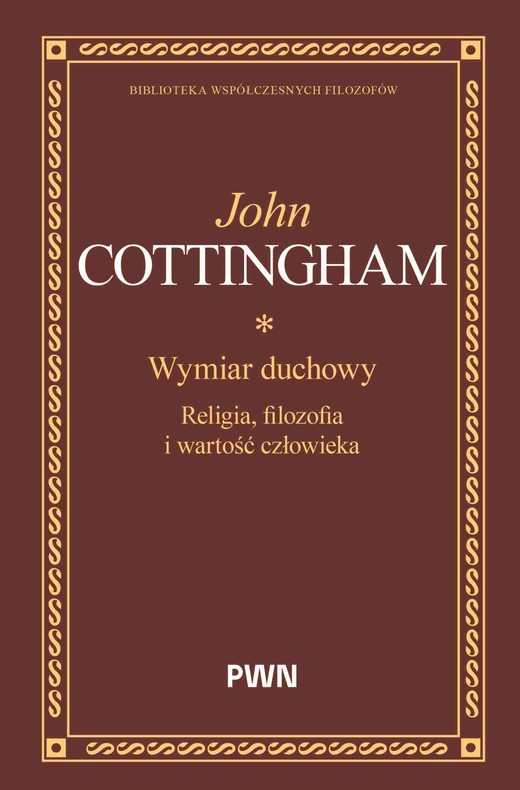 okładka Wymiar duchowy. Religia, filozofia i wartość człowieka książka | John Cottingham